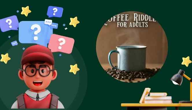 Coffee Riddles