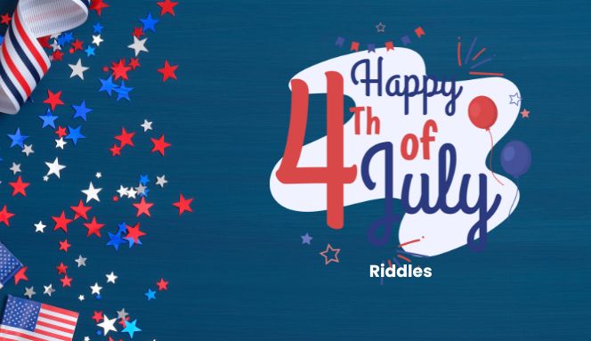 4th of July Riddles